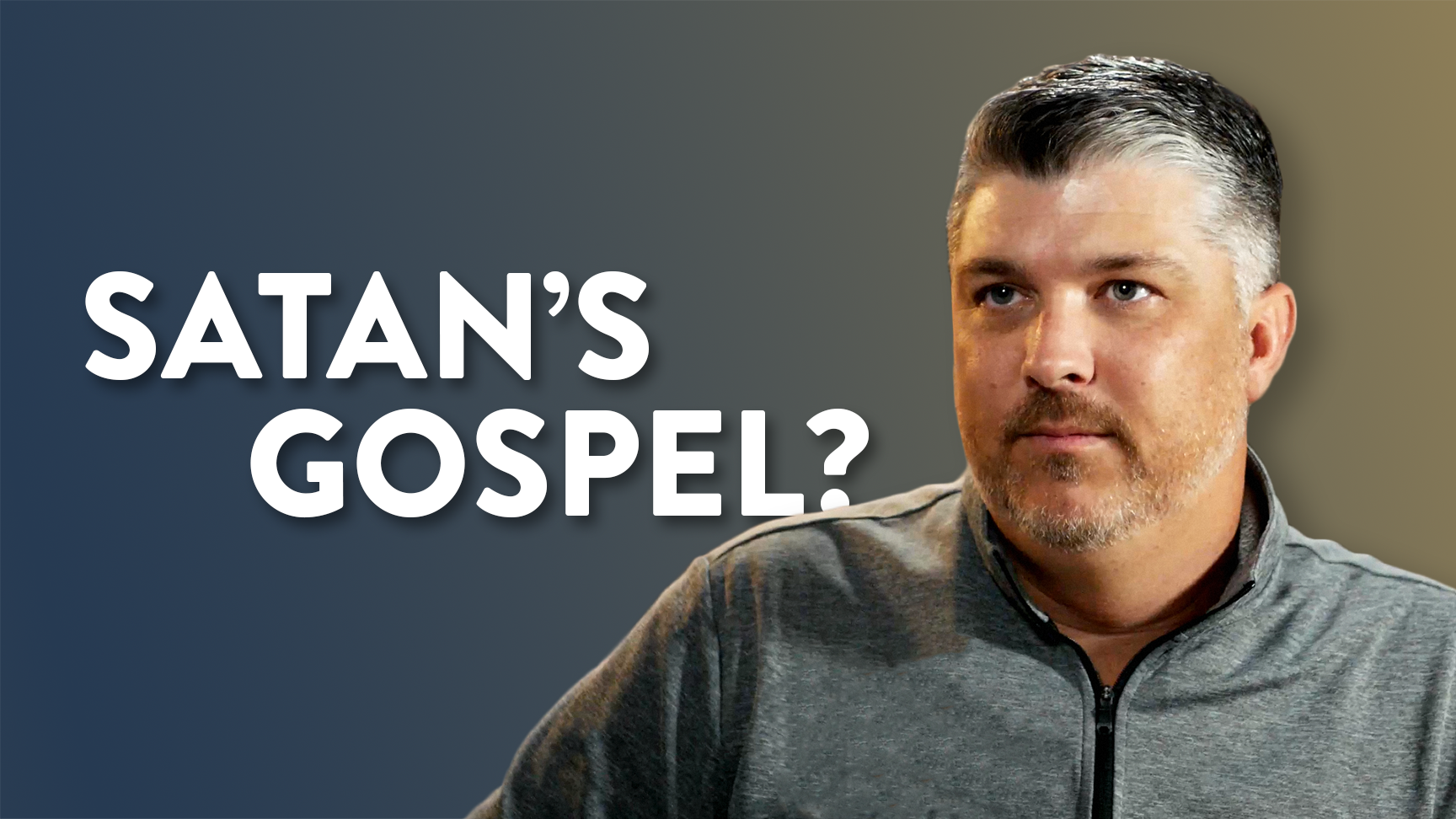 Satan and the Gospel