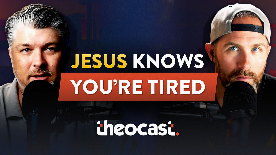 Jesus Knows You're Tired