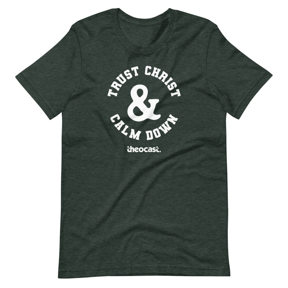 Trust Christ & Calm Down (Green) T-shirt - Theocast