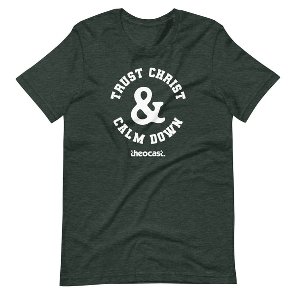 Trust Christ & Calm Down (Green) T-shirt - Theocast