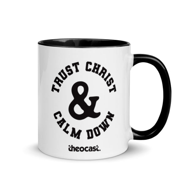 Mug - Trust Christ & Calm Down - Theocast