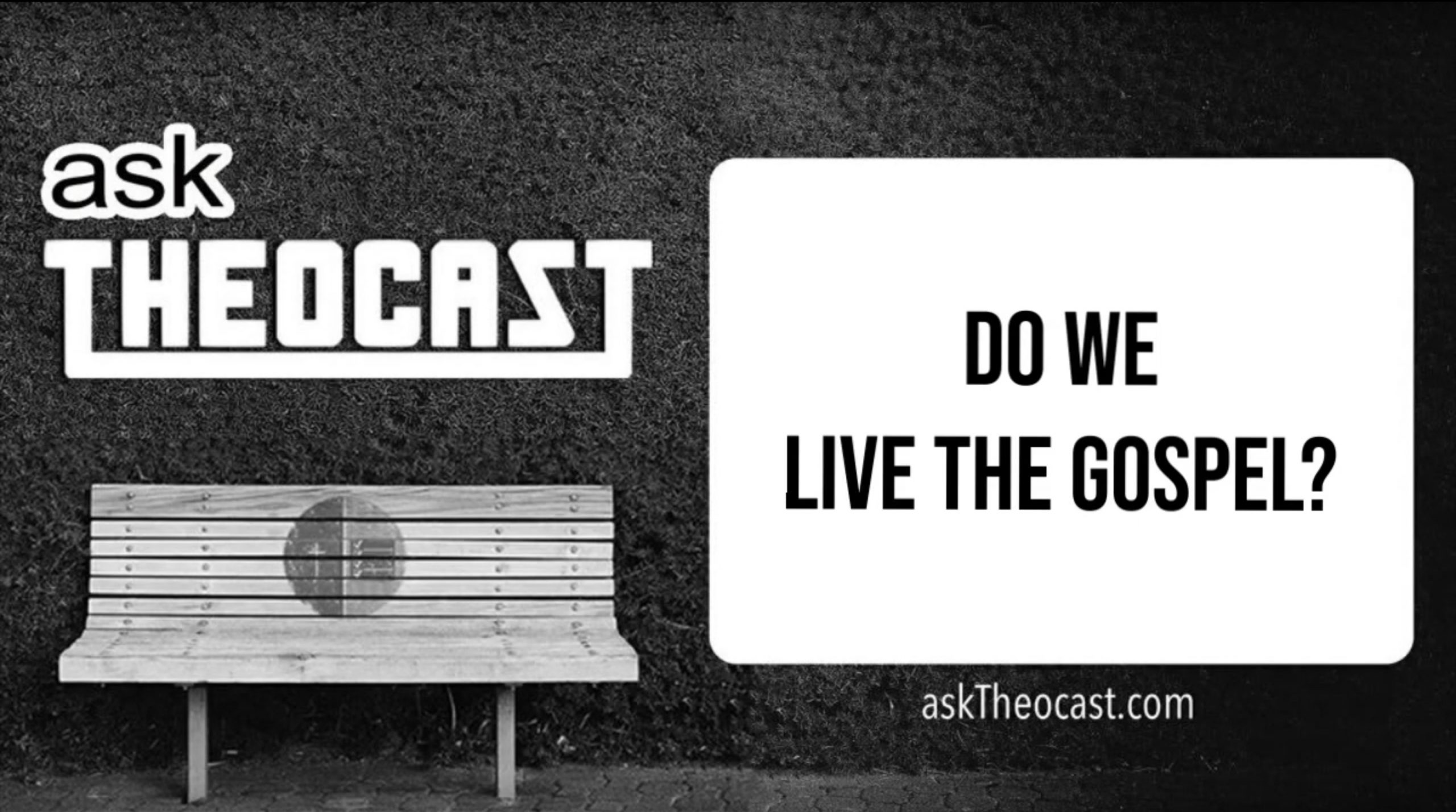 Should We Live The Gospel?
