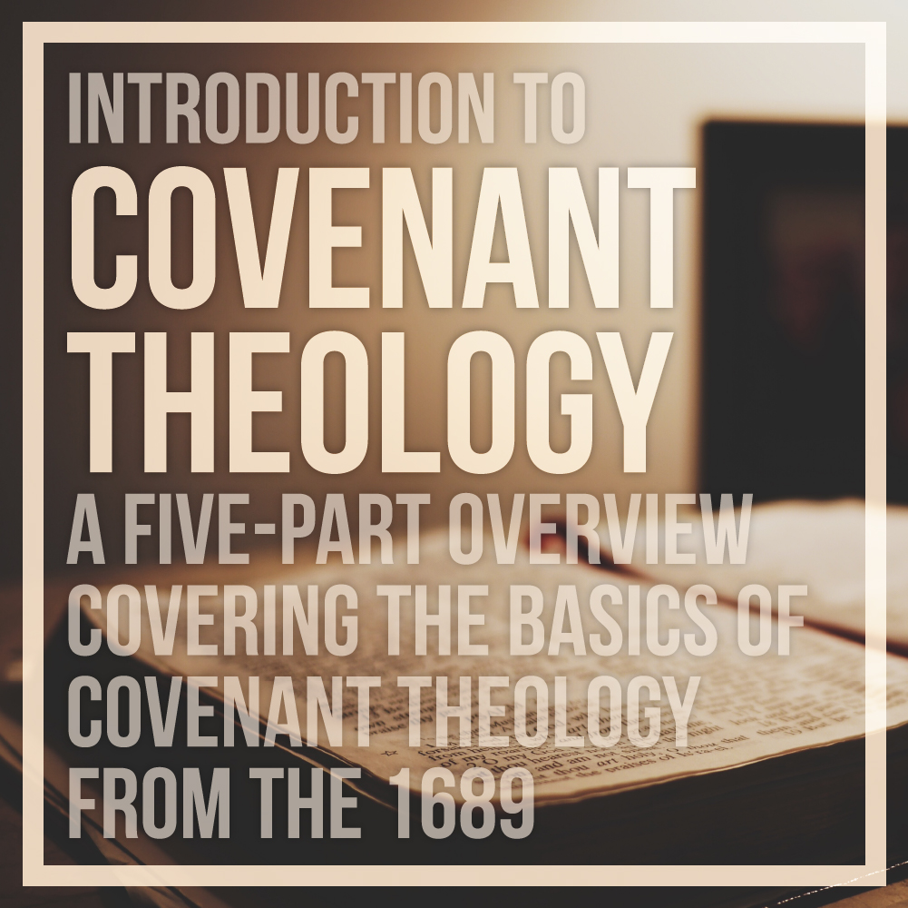 Theocast: Introdcution To Covenant Theology