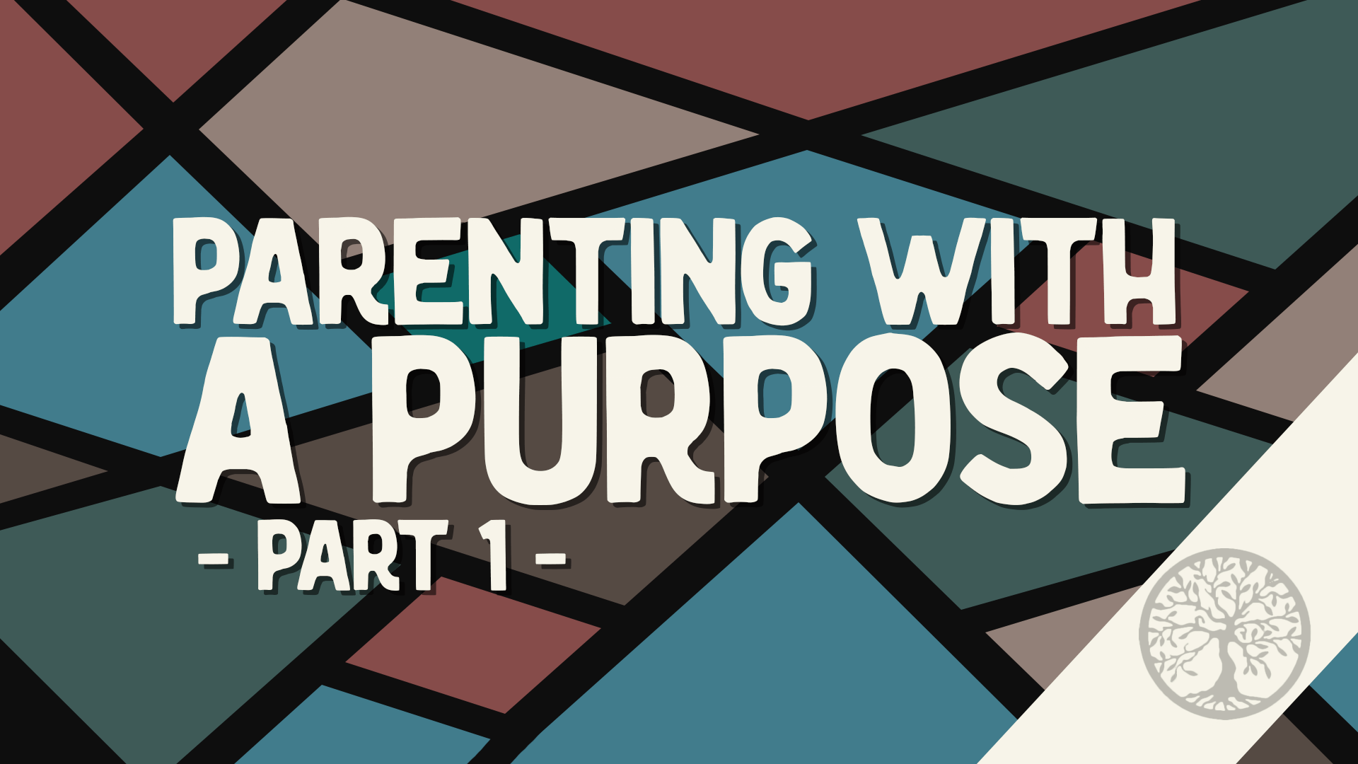Parenting with a Purpose (Part 1)