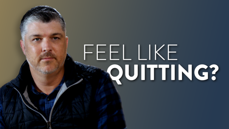 Feel Like Quitting?